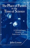 The Place of Fiction in the Time of Science