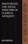 Death-Ritual and Social Structure in Classical Antiquity