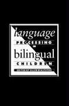 Language Processing in Bilingual Children