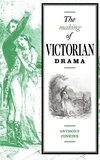 The Making of Victorian Drama