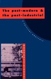 The Post-Modern and the Post-Industrial