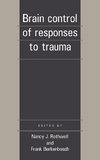 Brain Control of Responses to Trauma