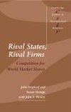 Rival States, Rival Firms