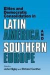 Elites and Democratic Consolidation in Latin America and Southern Europe