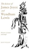 The Fictions of James Joyce and Wyndham Lewis