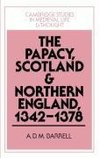 The Papacy, Scotland and Northern England, 1342 1378