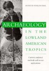 Archaeology in the Lowland American Tropics