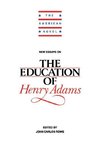 New Essays on The Education of Henry Adams