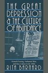 The Great Depression and the Culture of Abundance