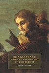 Shakespeare and the Geography of Difference