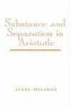 Substance and Separation in Aristotle