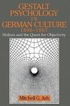 Gestalt Psychology in German Culture, 1890 1967