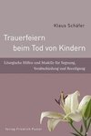 Trauerfeiern beim Tod von Kindern