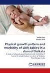 Physical growth pattern and morbidity of LBW babies in a slum of Kolkata