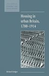 Housing in Urban Britain 1780 1914