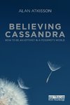 Believing Cassandra