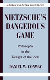 Nietzsche's Dangerous Game