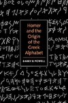 Homer and the Origin of the Greek Alphabet