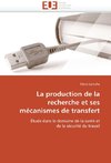 La production de la recherche et ses mécanismes de transfert