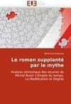 Le roman supplanté par le mythe