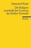 Die Religion innerhalb der Grenzen der bloßen Vernunft