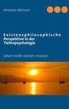 Existenzphilosophische Perspektive in der Tiefenpsychologie