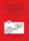 Étude du matériel de Hulbuk (Ma wara'al-nahr-Khuttal), de la conquête islamique jusqu'au milieu du XI e siècle (90/712-441/1050)