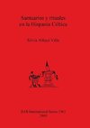 Santuarios y rituales en la Hispania Céltica