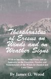 Theophrastus of Eresus on Winds and on Weather Signs