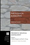 Theological Audacities