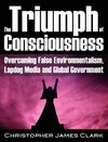 The Triumph of Consciousness