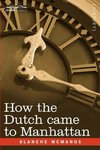 How the Dutch Came to Manhattan