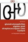 glomérulonephrites aigües post streptococciques chez l'enfant