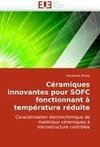 Céramiques innovantes pour SOFC fonctionnant à température réduite