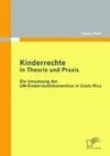 Kinderrechte in Theorie und Praxis: Die Umsetzung der UN-Kinderrechtskonvention in Costa Rica