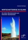 Wirtschaftskrise in Island: Von hohen Wachstumsraten zum drohenden Staatsbankrott