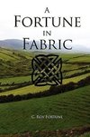 A Fortune in Fabric