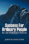 Success for Ordinary People by an Ordinary Person