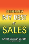 Deliberately My Best at Sales