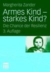 Armes Kind - starkes Kind?