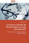 Les formes hybrides de l'écriture dans le roman contemporain: