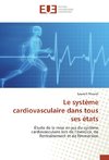 Le système cardiovasculaire dans tous ses états