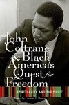 John Coltrane and Black America's Quest for Freedom