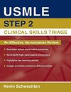 Schwechten, K: USMLE Step 2 Clinical Skills Triage