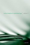 Oxford Studies in Epistemology, Volume 3