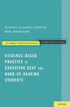 Spencer, P: Evidence-Based Practice in Educating Deaf and Ha