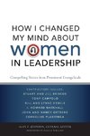 How I Changed My Mind about Women in Leadership