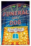 Pletzinger, T: Funeral for a Dog - A Novel