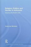 Wichelen, S: Religion, Politics and Gender in Indonesia