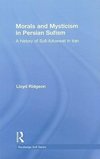 Ridgeon, L: Morals and Mysticism in Persian Sufism